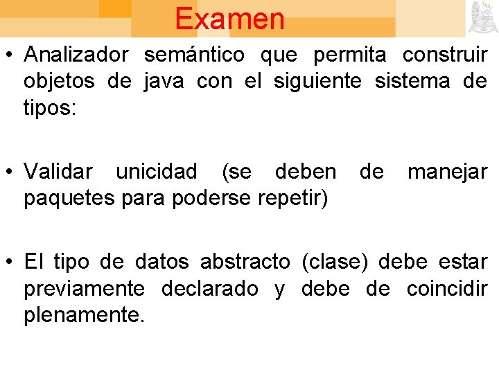 Examen • Analizador semántico que permita construir objetos de java con el siguiente sistema