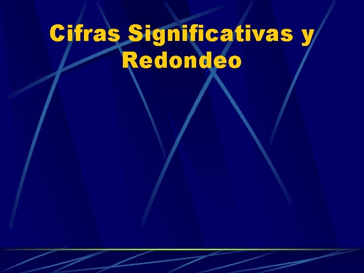 Cifras Significativas y Redondeo 