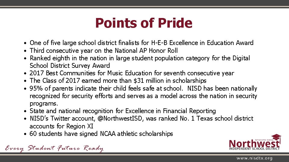 Points of Pride • One of five large school district finalists for H-E-B Excellence