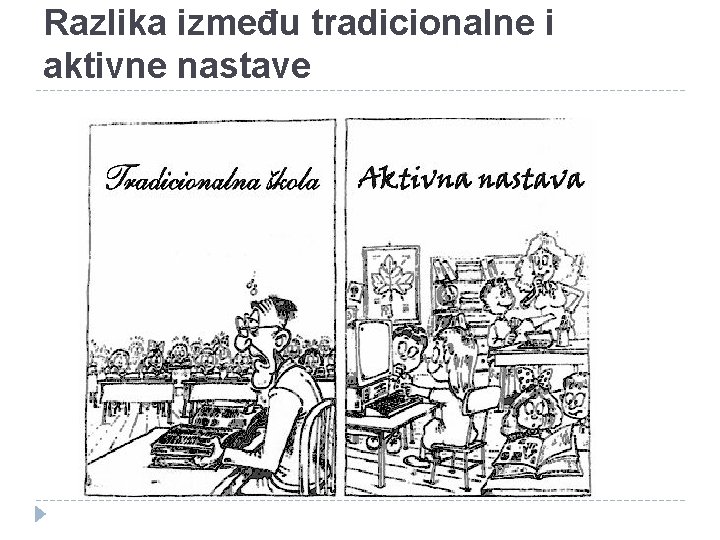 Razlika između tradicionalne i aktivne nastave 