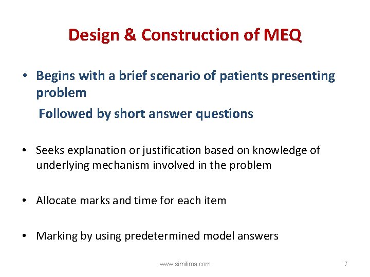 Design & Construction of MEQ • Begins with a brief scenario of patients presenting