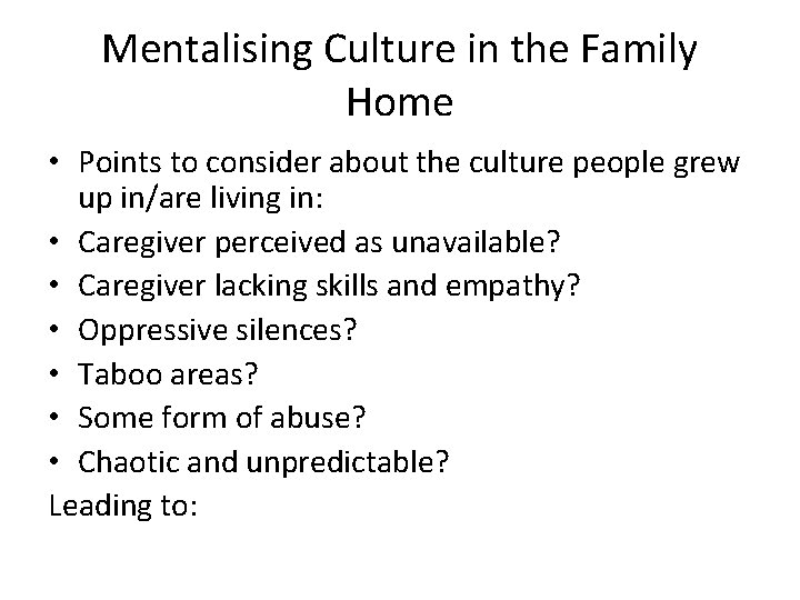 Mentalising Culture in the Family Home • Points to consider about the culture people