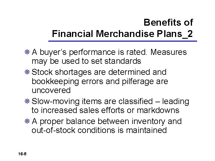 Benefits of Financial Merchandise Plans_2 ¯ A buyer’s performance is rated. Measures may be