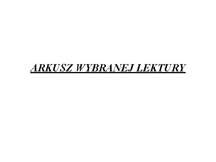 ARKUSZ WYBRANEJ LEKTURY 