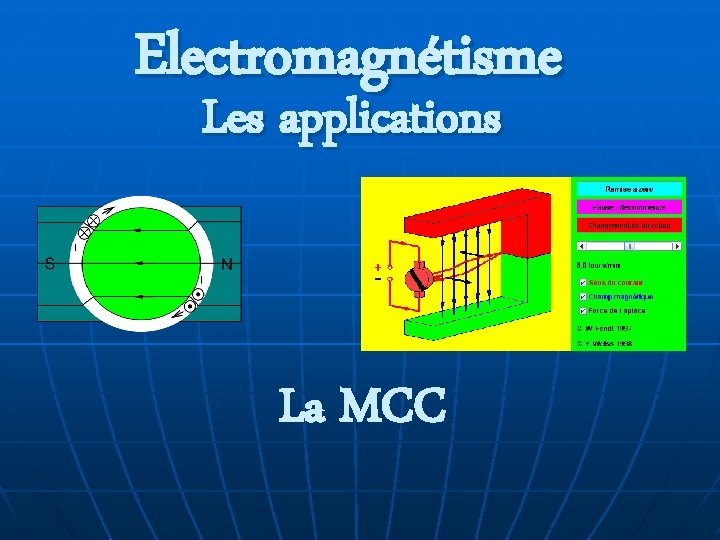 Electromagnétisme Les applications La MCC 