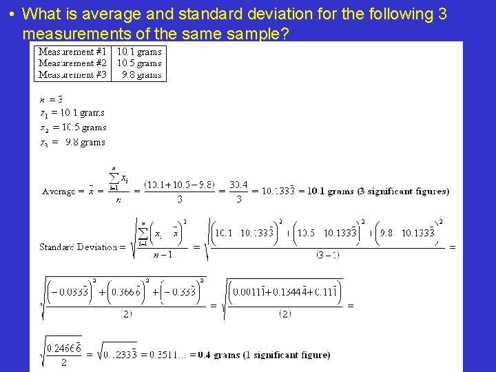  • What is average and standard deviation for the following 3 measurements of