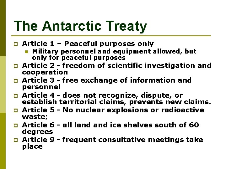 The Antarctic Treaty p Article 1 – Peaceful purposes only n p p p The Antarctic Treaty p Article 1 – Peaceful purposes only n p p p
