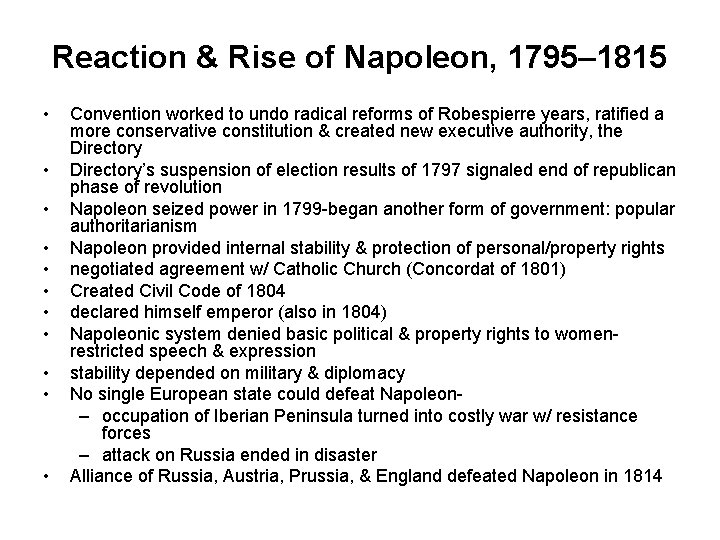 Reaction & Rise of Napoleon, 1795– 1815 • • • Convention worked to undo