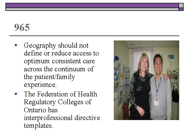 965 § Geography should not define or reduce access to optimum consistent care across