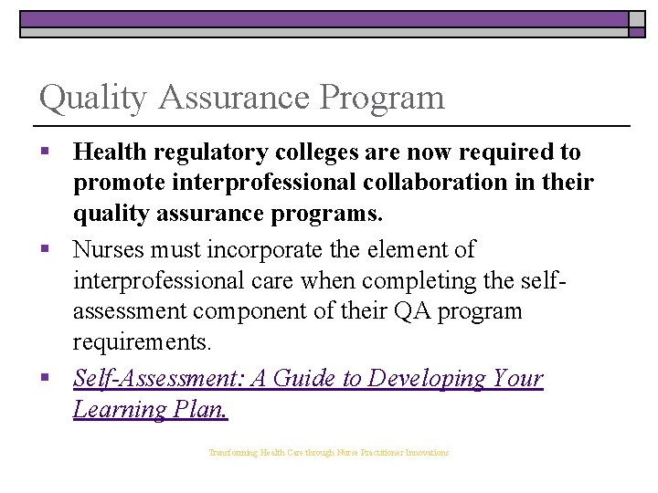 Quality Assurance Program § Health regulatory colleges are now required to promote interprofessional collaboration