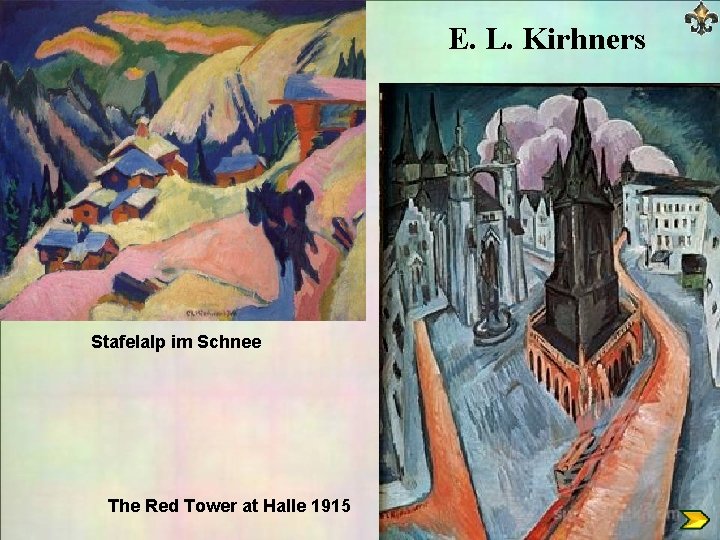 E. L. Kirhners Stafelalp im Schnee The Red Tower at Halle 1915 