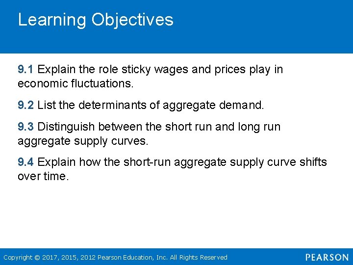 Learning Objectives 9. 1 Explain the role sticky wages and prices play in economic
