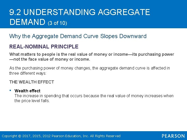 9. 2 UNDERSTANDING AGGREGATE DEMAND (3 of 10) Why the Aggregate Demand Curve Slopes