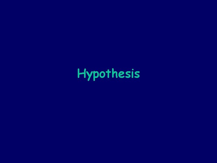 Hypothesis 