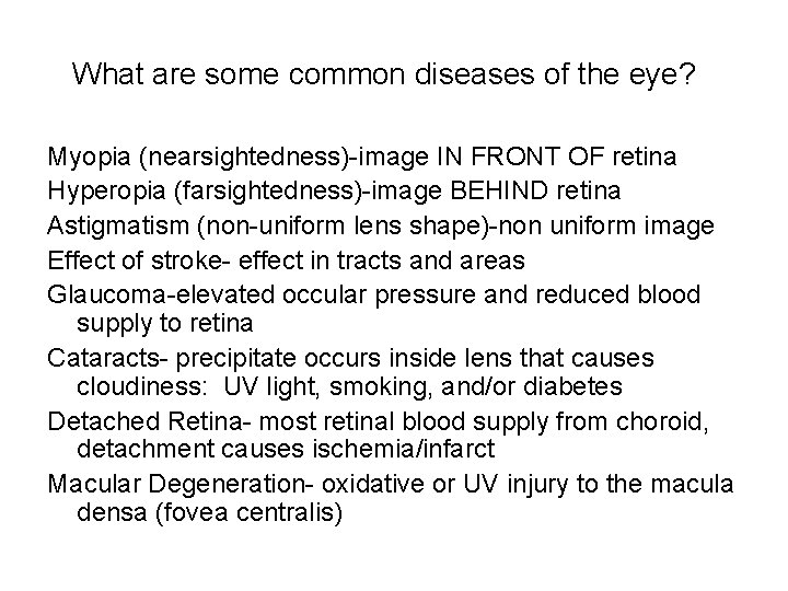 What are some common diseases of the eye? Myopia (nearsightedness)-image IN FRONT OF retina