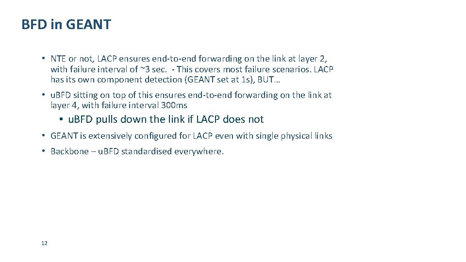 BFD in GEANT • NTE or not, LACP ensures end-to-end forwarding on the link