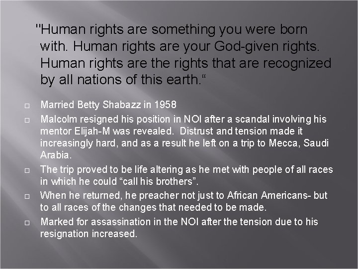  "Human rights are something you were born with. Human rights are your God-given