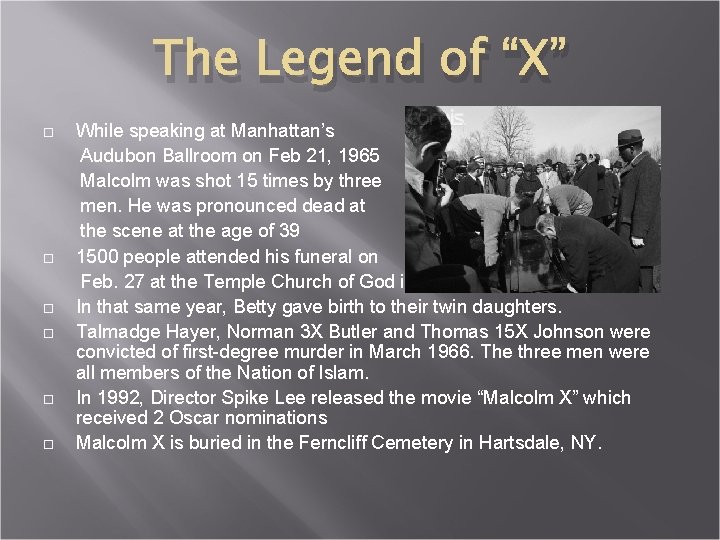 The Legend of “X” While speaking at Manhattan’s Audubon Ballroom on Feb 21, 1965