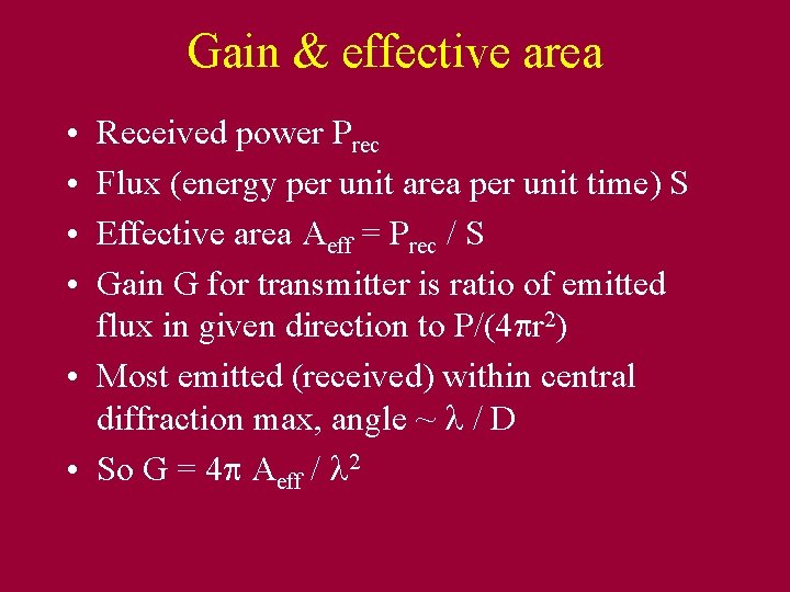Gain & effective area • • Received power Prec Flux (energy per unit area