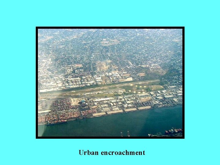 Urban encroachment 