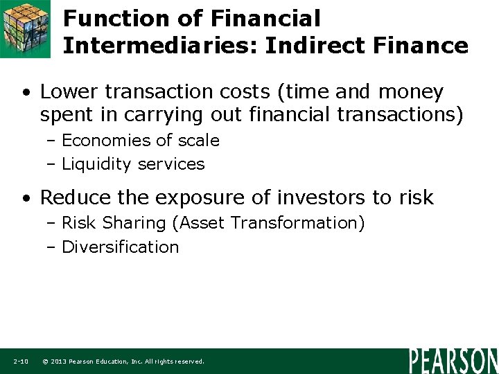 Function of Financial Intermediaries: Indirect Finance • Lower transaction costs (time and money spent