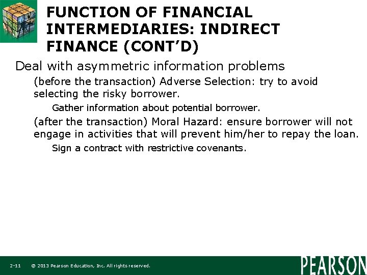 FUNCTION OF FINANCIAL INTERMEDIARIES: INDIRECT FINANCE (CONT’D) Deal with asymmetric information problems (before the