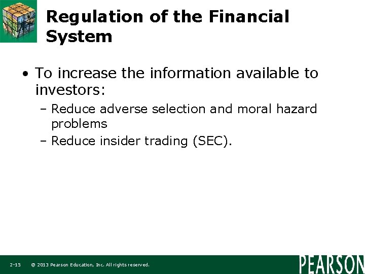 Regulation of the Financial System • To increase the information available to investors: –