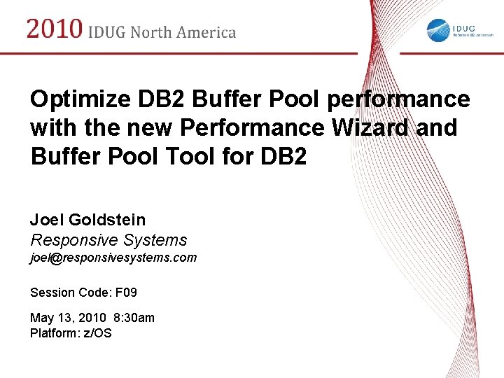 Optimize DB 2 Buffer Pool performance with the new Performance Wizard and Buffer Pool