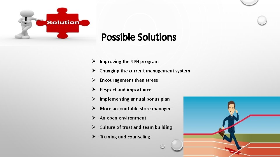 Possible Solutions Ø Improving the SPH program Ø Changing the current management system Ø