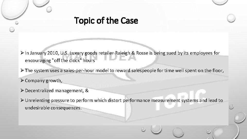 Topic of the Case Ø In January 2010, U. S. Luxury goods retailer Raleigh