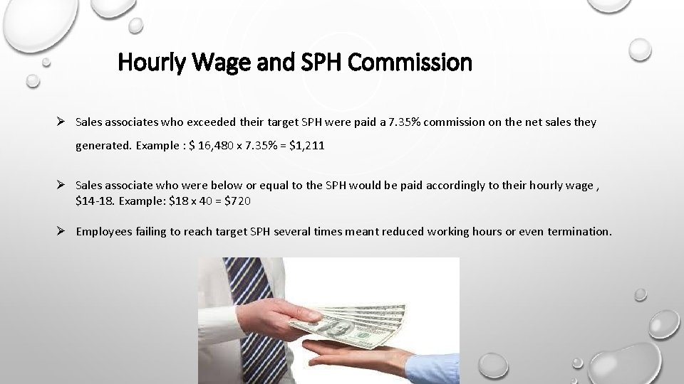 Hourly Wage and SPH Commission Ø Sales associates who exceeded their target SPH were