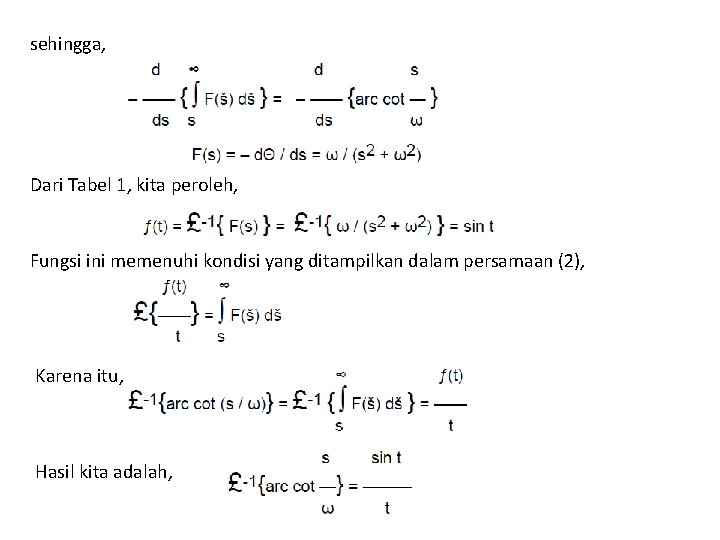 sehingga, Dari Tabel 1, kita peroleh, Fungsi ini memenuhi kondisi yang ditampilkan dalam persamaan sehingga, Dari Tabel 1, kita peroleh, Fungsi ini memenuhi kondisi yang ditampilkan dalam persamaan