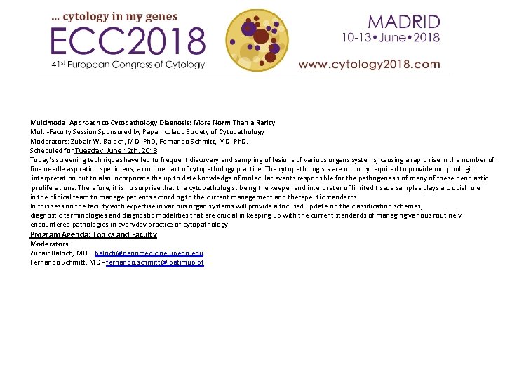 Multimodal Approach to Cytopathology Diagnosis: More Norm Than a Rarity Multi-Faculty Session Sponsored by