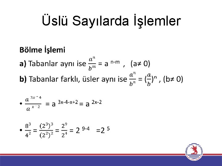 Üslü Sayılarda İşlemler • 