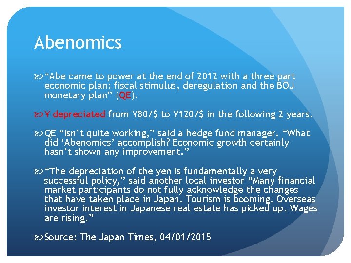 Abenomics “Abe came to power at the end of 2012 with a three part