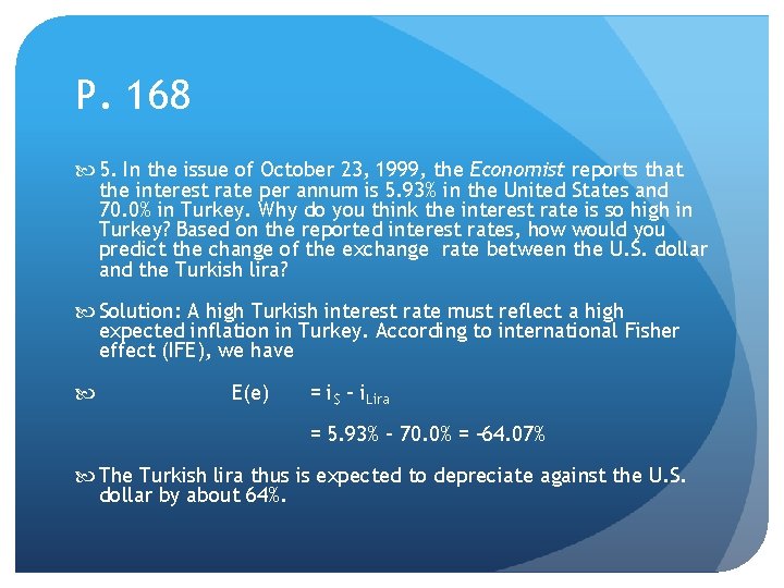 P. 168 5. In the issue of October 23, 1999, the Economist reports that