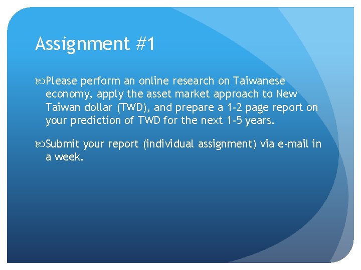 Assignment #1 Please perform an online research on Taiwanese economy, apply the asset market