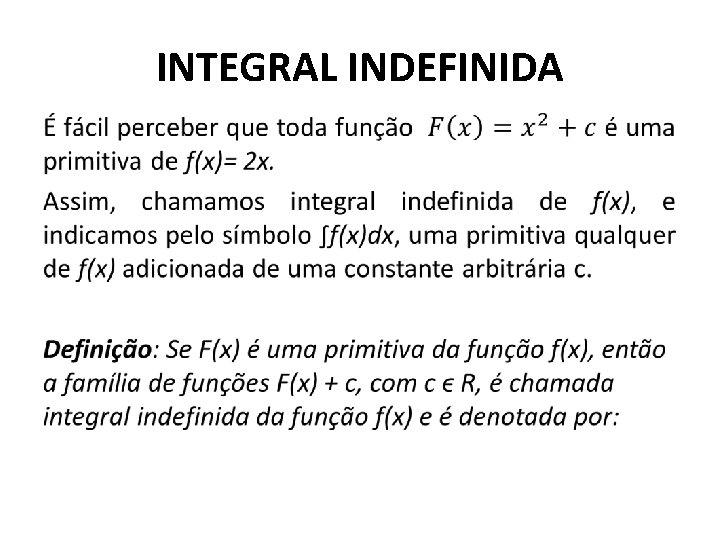 INTEGRAL INDEFINIDA • 