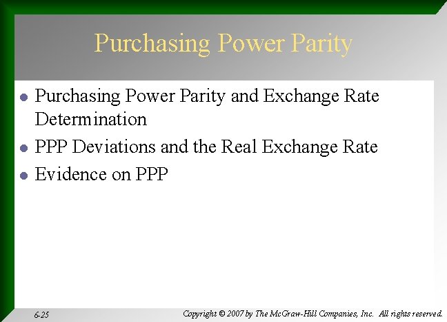 Purchasing Power Parity l l l Purchasing Power Parity and Exchange Rate Determination PPP