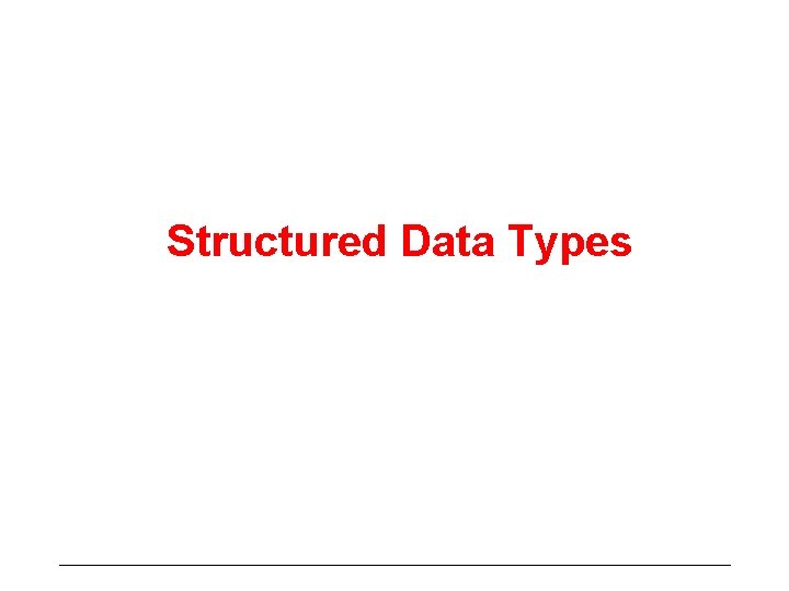 Structured Data Types 