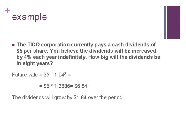 + example n The TICO corporation currently pays a cash dividends of $5 per