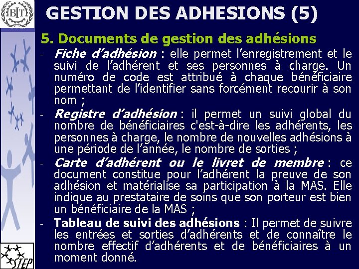 GESTION DES ADHESIONS (5) 5. Documents de gestion des adhésions - - Fiche d’adhésion