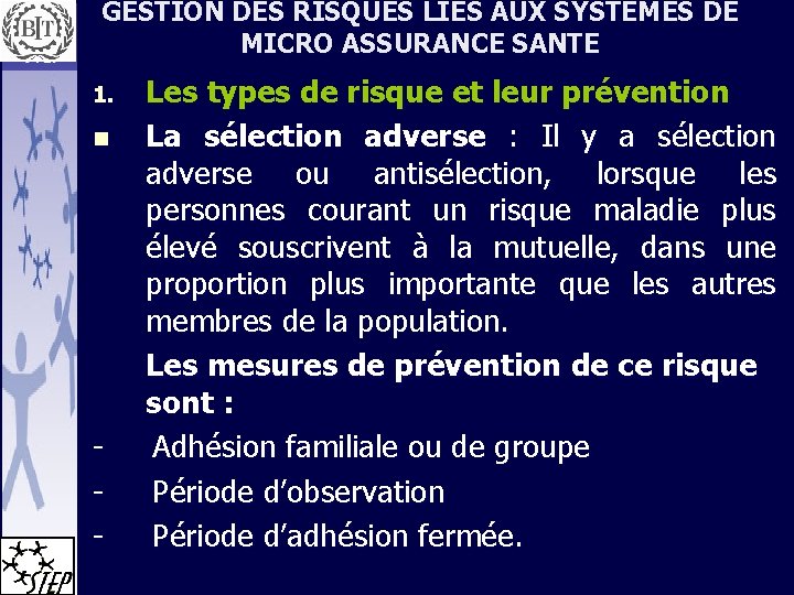 GESTION DES RISQUES LIES AUX SYSTEMES DE MICRO ASSURANCE SANTE Les types de risque