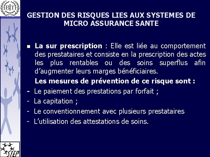 GESTION DES RISQUES LIES AUX SYSTEMES DE MICRO ASSURANCE SANTE La sur prescription :