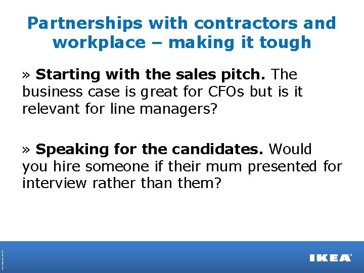 Partnerships with contractors and workplace – making it tough » Starting with the sales