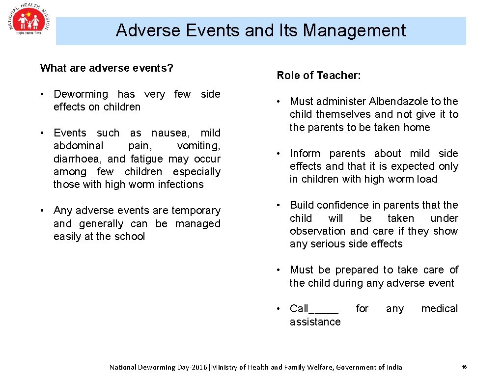 Adverse Events and Its Management What are adverse events? • Deworming has very few