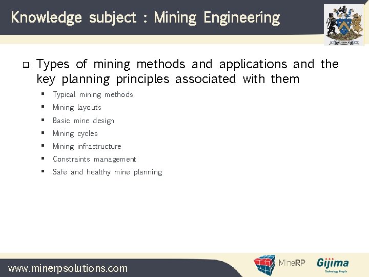 Knowledge subject : Mining Engineering q Types of mining methods and applications and the Knowledge subject : Mining Engineering q Types of mining methods and applications and the