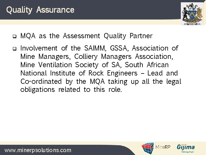 Quality Assurance q q MQA as the Assessment Quality Partner Involvement of the SAIMM, Quality Assurance q q MQA as the Assessment Quality Partner Involvement of the SAIMM,