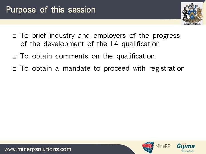 Purpose of this session q To brief industry and employers of the progress of Purpose of this session q To brief industry and employers of the progress of