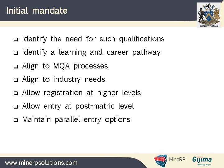 Initial mandate q Identify the need for such qualifications q Identify a learning and Initial mandate q Identify the need for such qualifications q Identify a learning and